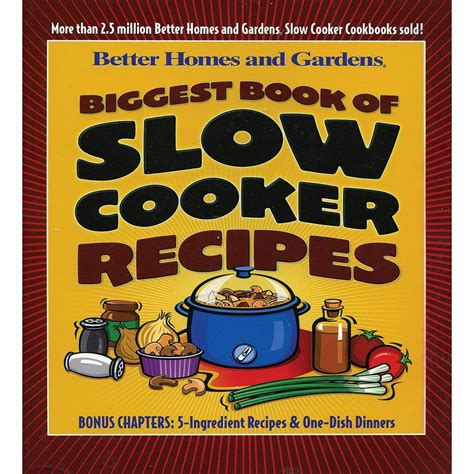 Better Homes And Gardens Cooking Biggest Book Of Slow Cooker Recipes