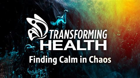 Transforming Health Finding Calm In The Chaos Witf