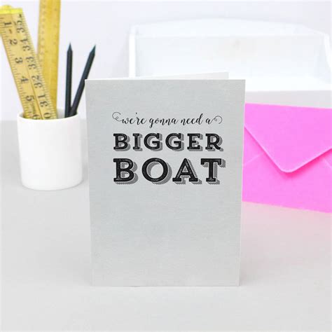Were Gonna Need A Bigger Boat Greetings Card By The Strawberry Card