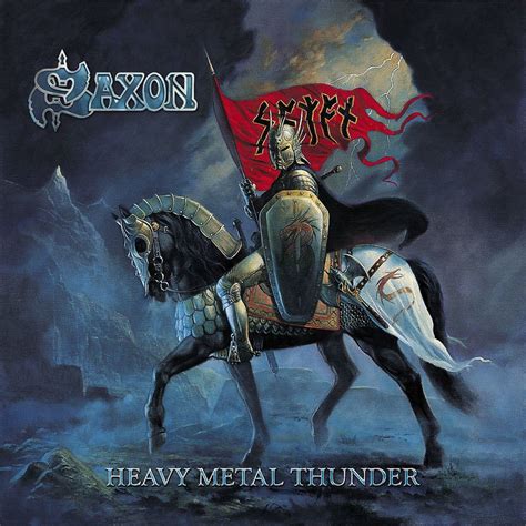 Saxon Heavy Metal Thunder Heavy Metal Music Heavy Metal Art Best