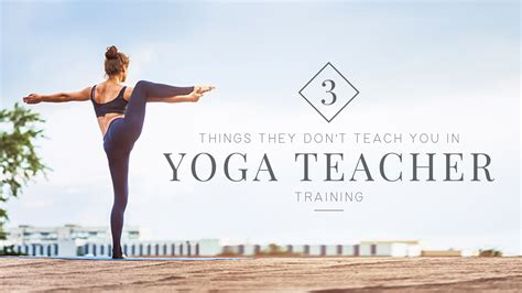 3 Things They Dont Teach You At Yoga Teacher Training