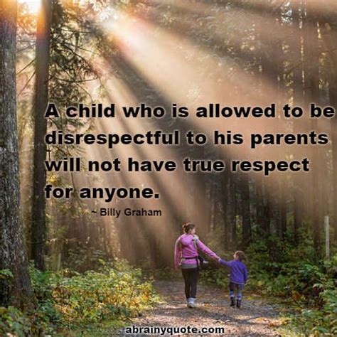 Billy Graham Quotes On Respecting Parents Abrainyquote