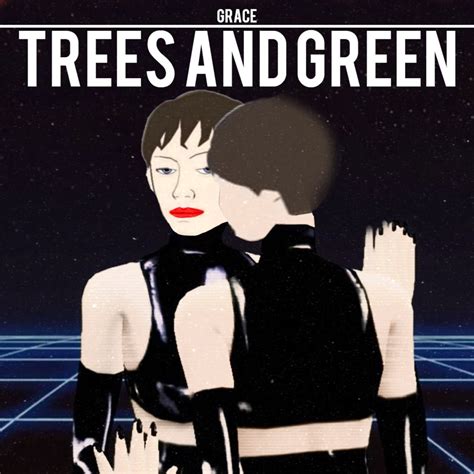 grace façade trees and green lyrics genius lyrics