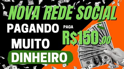 R 150 HOJE Nova REDE SOCIAL PAGANDO MUITO DINHEIRO Todo Dia POR CURTIR