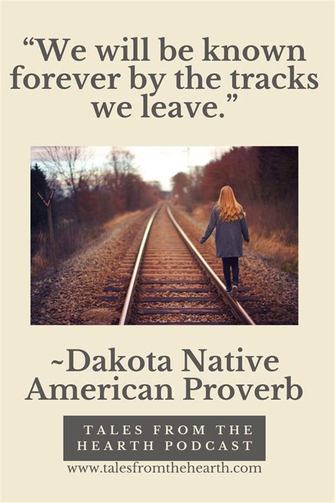 We Will Be Known Forever By The Tracks We Leave Operational Excellence Native American