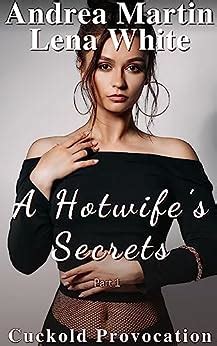 A Hotwife S Secrets Cuckold Provocation English Edition EBook Martin Andrea White Lena