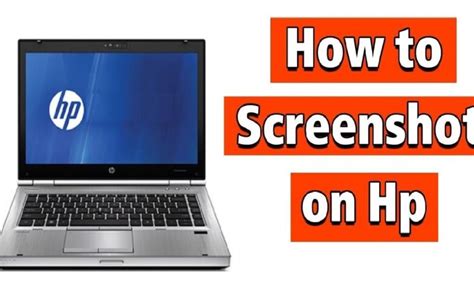 A Comprehensive Guide To How To Screenshot On Hp Have Fun Learning
