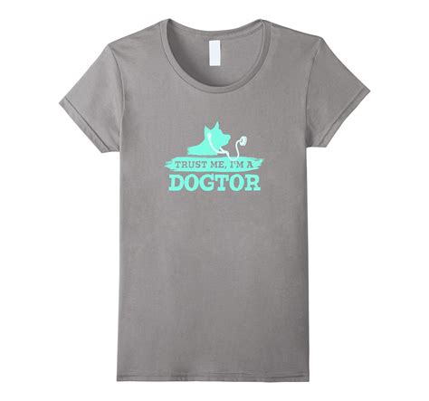 Trust Me Im A Dogtor T Shirt Cute Doctor T