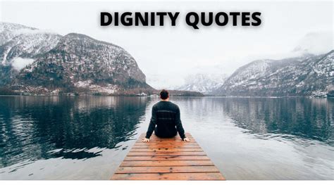 65 Dignity Quotes On Success In Life Overallmotivation