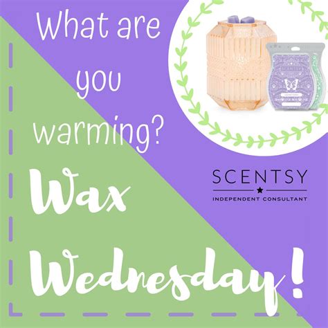 Wax Wednesday Scentsy Scentsy Fragrance Wax Scentsy Consultant