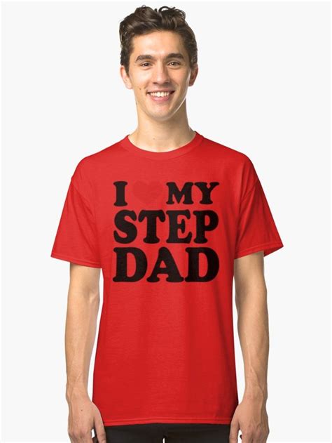 T Shirt Classique I Love My Step Dad Shirt And Hoodie Par Cybersat01