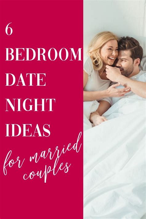 Here Are Some Awesome Bedroom Date Night Ideas For Married Couples Take A Peek And Have An At