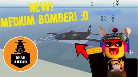 New Medium Bomber In Roblox Dead Ahead Youtube