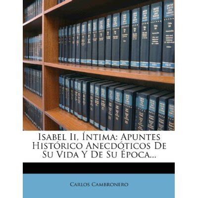 Libro Isabel Ii Ntima Apuntes Hist Rico Anecd Ticos De Su Vida Y De