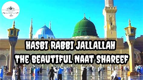 Hasbi Rabbi Jallallah The Beautifull Naat Sharif By Hafiz Faheem