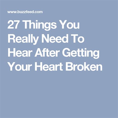 27 Things You Really Need To Hear After Getting Your Heart Broken