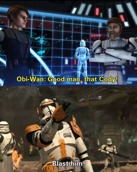 Clone Wars Meme Cody Obi Wan Star Wars Jokes Funny Star Wars