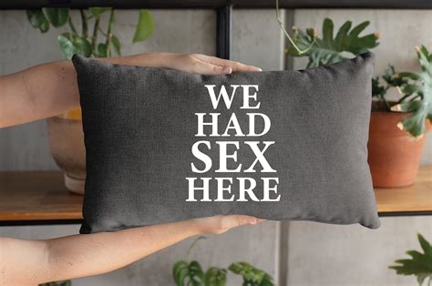 We Had Sex Here Pillow Funny Couple Pillow Funny Pillow Etsy