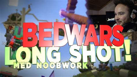 Long Shot Norsk Minecraft Bedwars 22 Med Noobwork