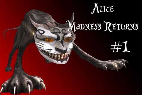 Cheshire Cat Plays Alice Madness Returns Ep 1 Youtube