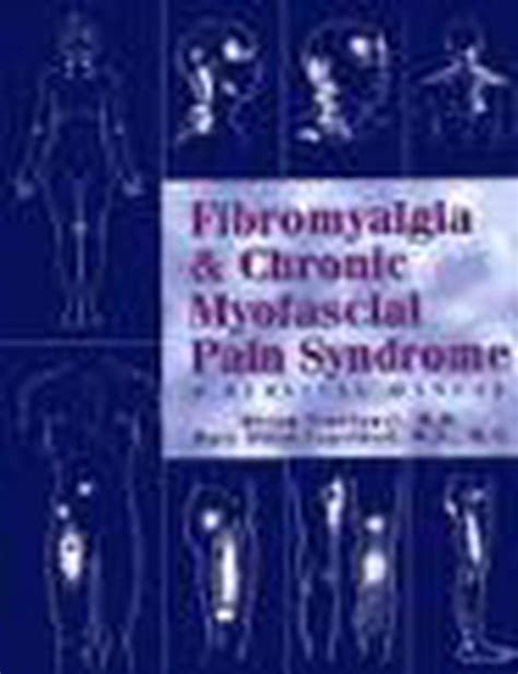 Fibromyalgia And Chronic Myofascial Pain Syndrome Devin J Starlanyl