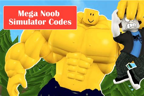 All Roblox Codes For Mega Noob Simulator Redeem Now Techteds