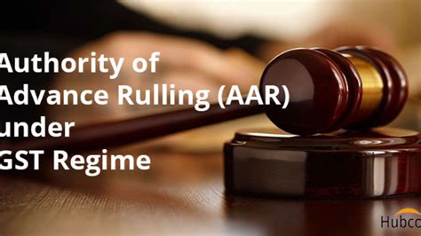 Concept of Authority of Advance Ruling (AAR) under GST