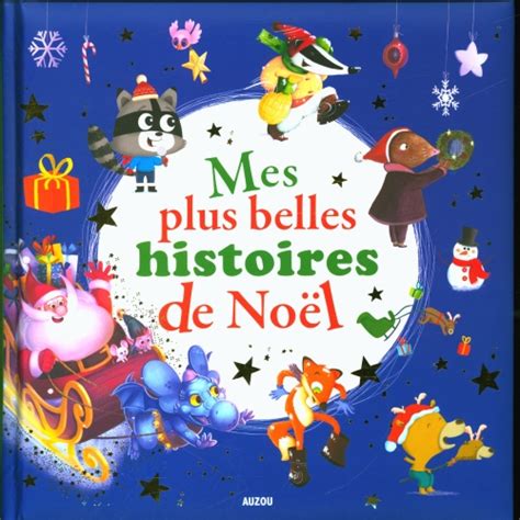 Mes Plus Belles Histoires De Noel Auzou Croclivres Crocjeux