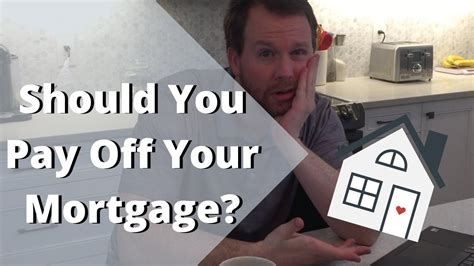 Should You Pay Off Your Mortgage Early Youtube