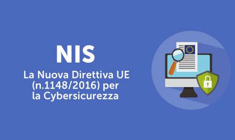 NIS La Nuova Direttiva Ue N 1148 Del 2016 Per La Cybersicurezza L