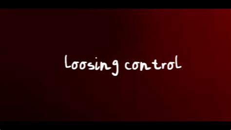 Losing Control Youtube