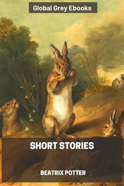 Short Stories By Beatrix Potter Free Ebook Global Grey Ebooks