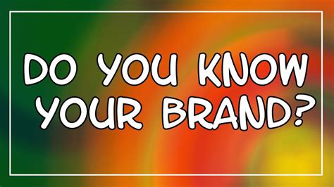 How Well Do You Know Your Brands Youtube