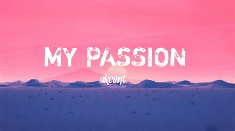 Akcent My Passion Lyrics Video Youtube