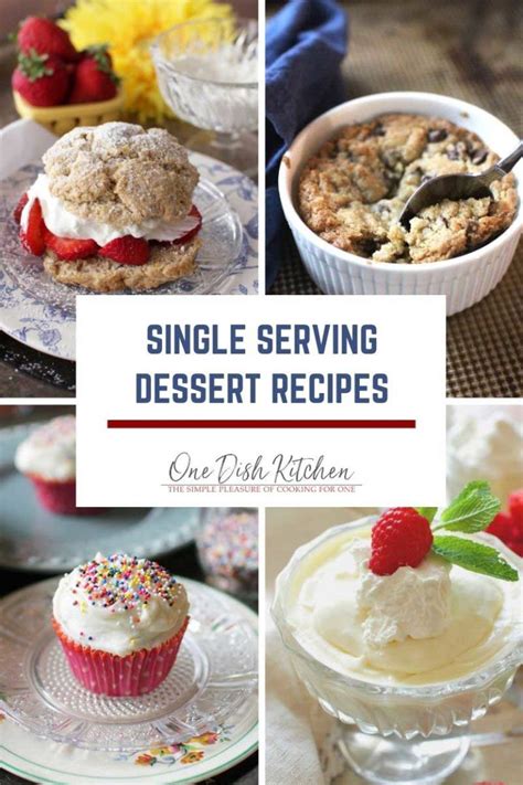 easy single serving dessert recipes one dish kitchen