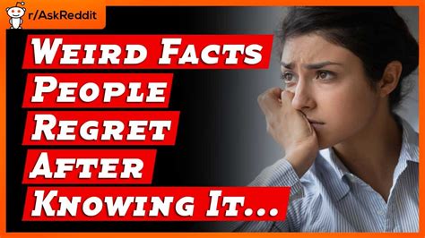 Weird Facts People Completely Regret After Knowing It Youtube