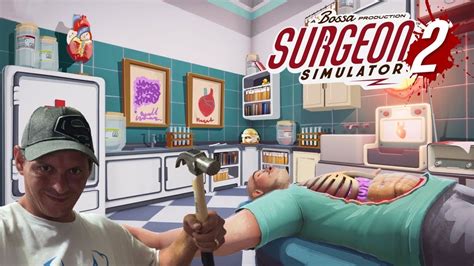 surgeon simulator 2 gameplay walkthrough part 2 heartbroken youtube