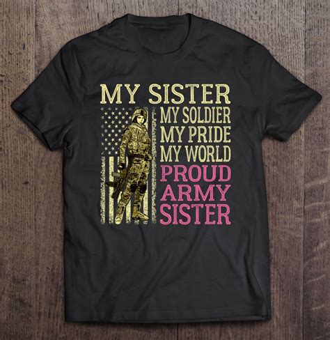 My Sister My Soldier Hero Proud Army Sister Military Sibling