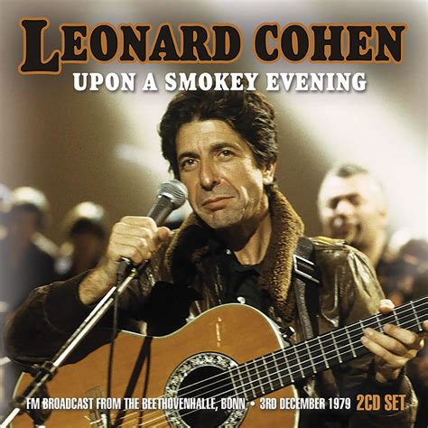 Upon A Smokey Evening Leonard Cohen Songs Reviews Credits Allmusic