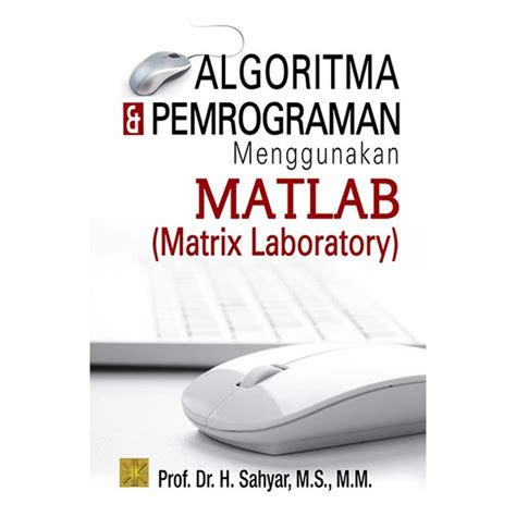 Jual Algoritma Pemrograman Menggunakan Matlab Matrix Laboratory 0 Hot Sex Picture