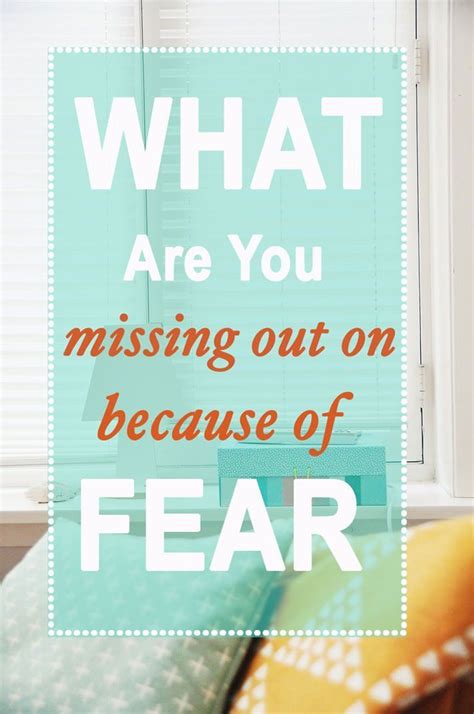 What Are You Missing Out On Because Of Fear Christian Motivation