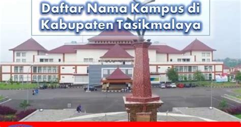 Fakta Kampus 9 Kampus Di Kabupaten Tasikmalaya Negeri Dan Swasta