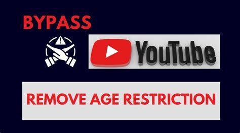 Youtube Age Verification Bypass To Watch Age Restricted Content