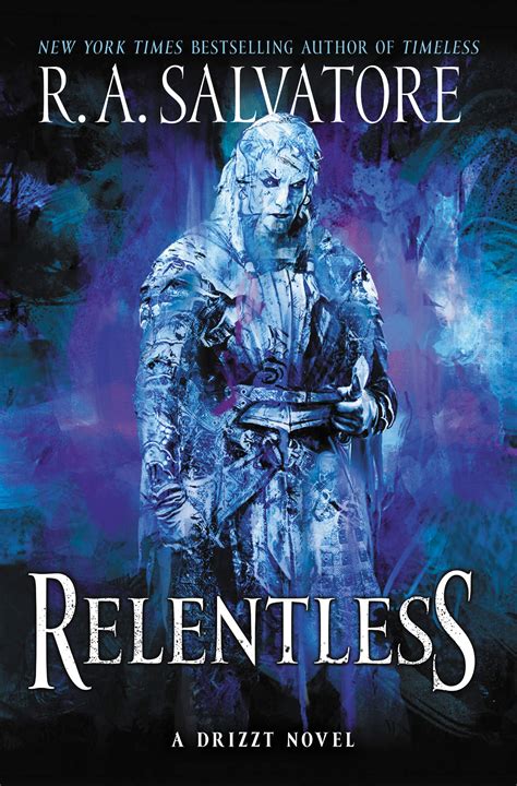 Relentless Next Drizzt Book By Ra Salvatore To Release July 2020