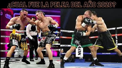 Las Mejores Peleas Del AÑo 2020 Box Boxeo Boxing Youtube