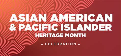 Aapi Heritage Month Asian American Pacific Islander Cultural