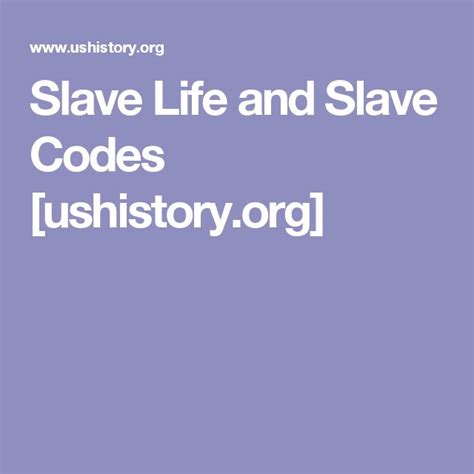 Slave Life And Slave Codes Slaves Coding Life