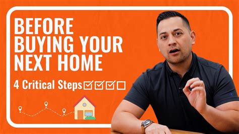 The Ultimate Guide 4 Crucial Steps Before Buying Your Next Home Youtube