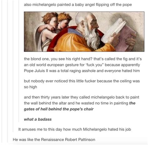 Michelangelo Mustve Hated His Job Funny Posts Hilarious Funny Memes