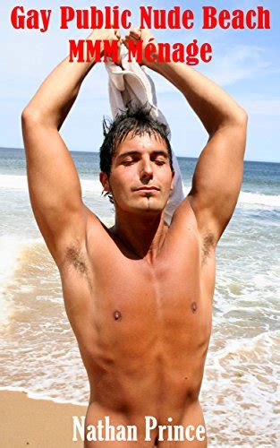 Gay Public Nude Beach Mmm Ménage Gay Exhibitionist Erotica Ebook